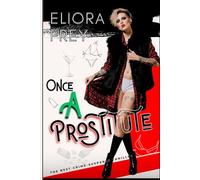 Once A Prostitute: A NOVEL (An Action-Packed Crime Thriller of Lust and Betrayal)