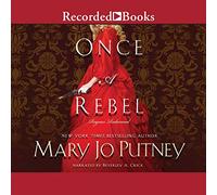 Once a Rebel (The Rogues Redeemed Series)