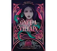 Vanessa Len Once a Villain (Copertina rigida) Only a Monster