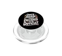 Once Again I Have Decided To Be Difficult Impertinente - PopSockets PopGrip per MagSafe