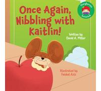 Once Again Nibbling With Kaitlin: A Rhyming Picture Book About a Cheeky Nibbler’s City Adventure | Funny Books for Kids Ages 3-7