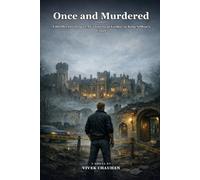 Once and Murdered: A thriller retelling of A Connecticut Yankee in King Arthur's Court