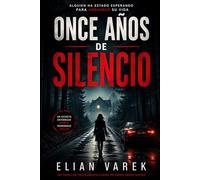 Once años de silencio: Alguien ha estado esperando para arruinar su vida