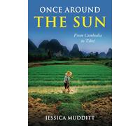 Once Around the Sun: From Cambodia to Tibet: 1