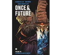Once & future. Vol. 3: profezia delle gazze, La.