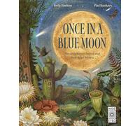 Once in a Blue Moon: Nature’s rarest events and best-kept secrets
