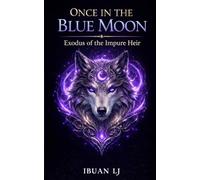 Once in The Blue Moon: The Forbidden Prophecy