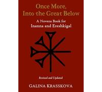 Once More, Into the Great Below: A Novena Book for Inanna and Ereshkigal