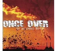 Once Over - In An Ideal World