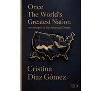 Once the World's Greatest Nation: An Autopsy of the American Dream (1945-2026)