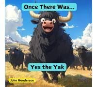 Once There Was...nThe Yes Yak