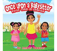 Once Upon a Babysitter First Time in Charge