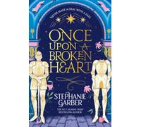 Once Upon a Broken Heart: Discover the global bestselling fairytale sensation from the author of Caraval
