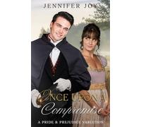 Once Upon a Compromise: A Pride & Prejudice Variation Novella