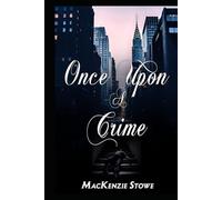 Once Upon a Crime: A Best Friend's Sister Suspenseful Romance