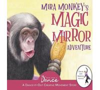 Once Upon A Dance Mira Monkey's Magic Mirror Adventure (Copertina rigida)