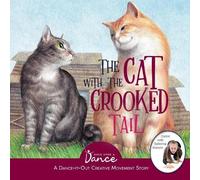 Once Upon A Dance The Cat with the Crooked Tail (Tascabile)
