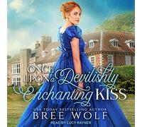 Once Upon a Devilishly Enchanting Kiss (The Whickertons in Love Series)