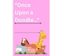 "Once Upon a Doodle…": Future journal kiddos
