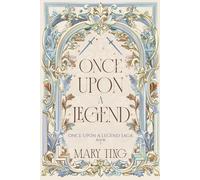 Once Upon A Legend: An origin story of the myth of King Arthur