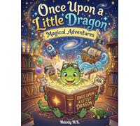 Once Upon a Little Dragon Coloring Book: Magical Adventures