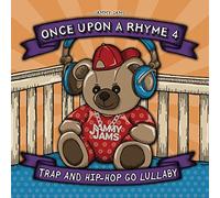 Once Upon A Rhyme 4: Trap and Hip-Hop Go Lullaby