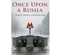 Once Upon a Russia: Voices From a Vanished Era