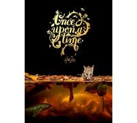 Once upon a Time: An Intimate Insight Through Storytelling and Wildlife Photography.