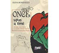 Once upon a time. Fiabe, fantasy e serie televisive