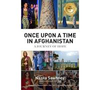 Once Upon A Time In Afghanistan: The Journey of Hope