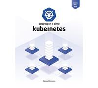 Once upon a time Kubernetes: Platform for managing containers (May 2025 edition)