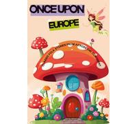 Once Upon Europe: Classic Folk Stories from Across the Continent
