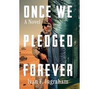 Once We Pledged Forever: A Novel of Combat, Marines and the War Within