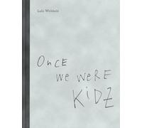 Once we were kidz. Ediz. integrale