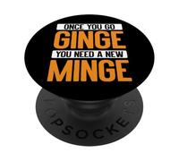 Once You Go Ginge, You Need A New Minge Funny PopSockets PopGrip Adesivo