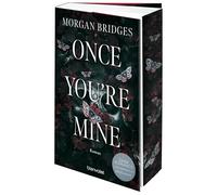Once You're Mine: Roman - Fesselnd, düster, verführerisch: Der Dark-Romance-Hype endlich auf Deutsch - mit Farbschnitt in limitierter Auflage!: 1