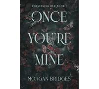 Once You're Mine – Il dark stalker romance virale di cui tutti parlano