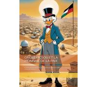 ONCLE PICSOU ET LA MONNAIE DE LA PAIX: Le trésor le plus précieux ne se cache pas dans les coffres, mais dans le cœur des hommes.