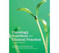 Oncology Nutrition for Clinical Practice