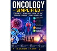 ONCOLOGY SIMPLIFIED VOLUME 1: A PRACTICAL GUIDE TO CANCER BIOLOGY, ONCOLOGY PRINCIPLES, CANCER DIAGNOSIS, TREATMENT, SUPPORTIVE CARE, AND PATIENT MANAGEMENT: 14