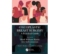 Oncoplastic Breast Surgery: A Practical Guide