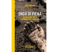 Onda di piena. Un'indagine per il commissario Campani