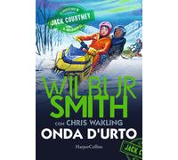 Onda d'urto. Le avventure di Jack Courtney. Vol. 3 - Smith Wilbur