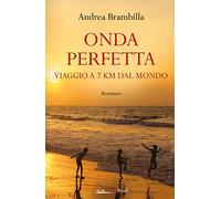 Onda perfetta. Viaggio a 7 km dal mondo