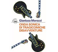 Onda sonica di tragicomiche disavventure