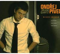 Ondaej Pivec Organic Quartet - Never Enough