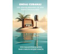 Ondas Cubanas: Las singularidades de una Radio inigualable