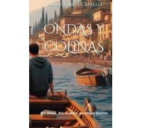 ONDAS y COLINAS: dos almas, dos mundos, un mismo destino