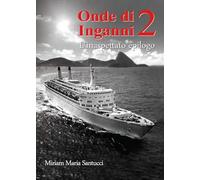 Onde di Inganni 2 - L'inaspettato epilogo: Vol. 2