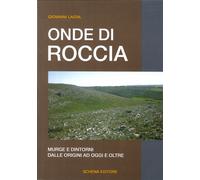 Onde di roccia. Murge e dintorni, dalle origini ad oggi e oltre